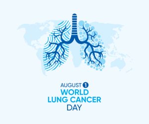 World Lung Cancer Day 1 August 2022