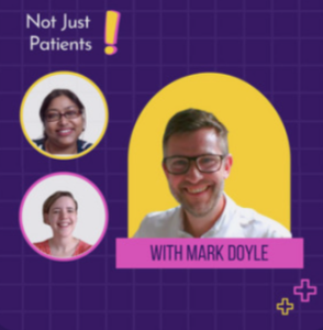Not Just Patients - podcast with Mark Doyle